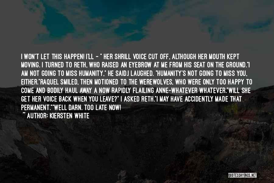 Let Her Get Away Quotes By Kiersten White Let Her Get Away Quotes By Kiersten White