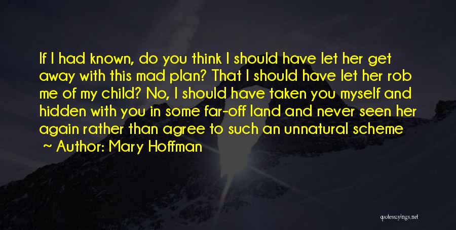 Let Her Get Away Quotes By Mary Hoffman