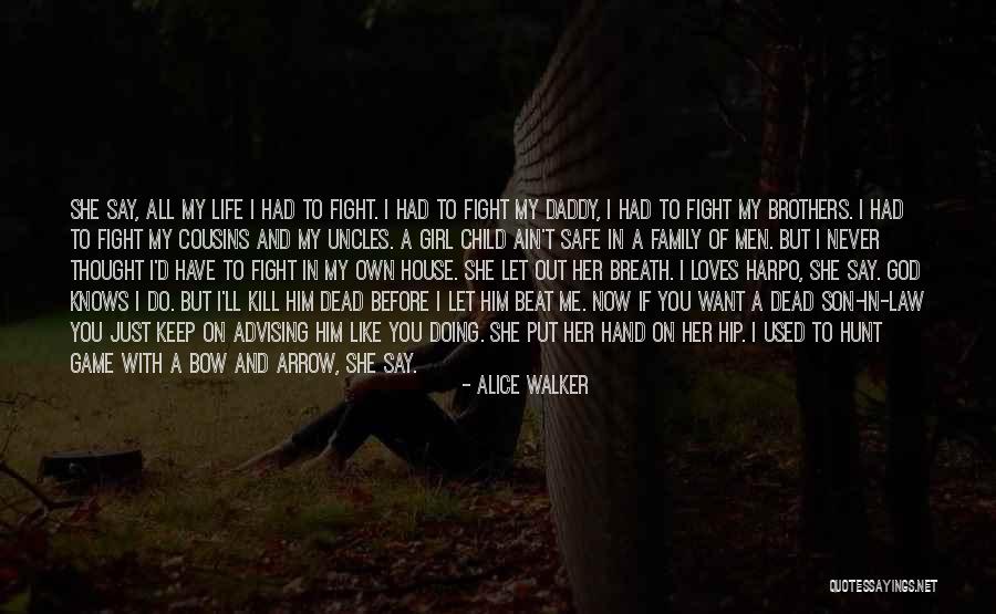 Let Her Have Him Quotes By Alice Walker