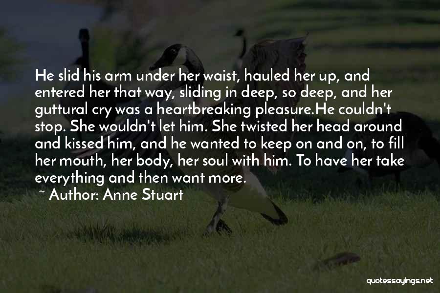 Let Her Have Him Quotes By Anne Stuart