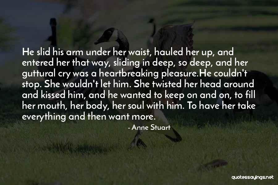 Let Her Have Him Quotes By Anne Stuart