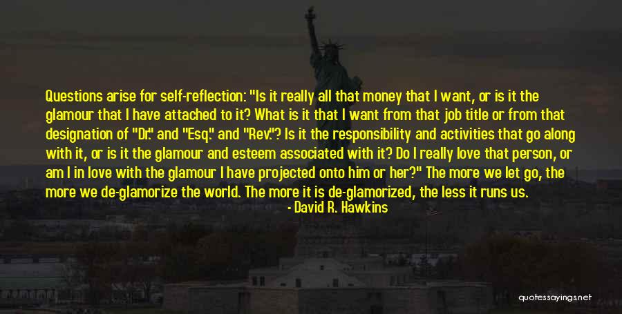 Let Her Have Him Quotes By David R. Hawkins Let Her Have Him Quotes By David R. Hawkins