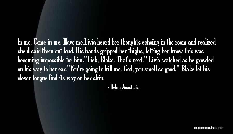 Let Her Have Him Quotes By Debra Anastasia