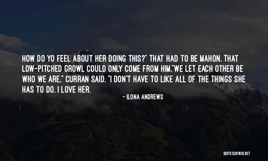 Let Her Have Him Quotes By Ilona Andrews Let Her Have Him Quotes By Ilona Andrews