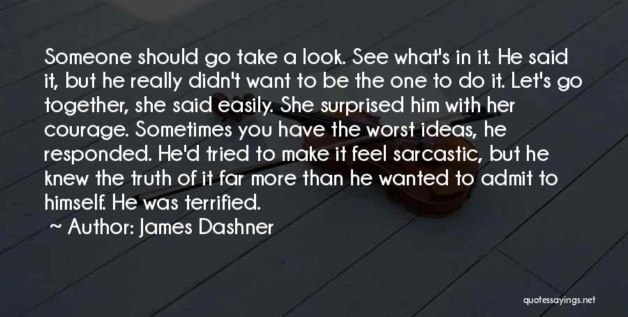 Let Her Have Him Quotes By James Dashner