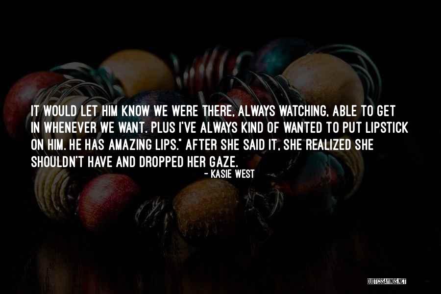 Let Her Have Him Quotes By Kasie West Let Her Have Him Quotes By Kasie West
