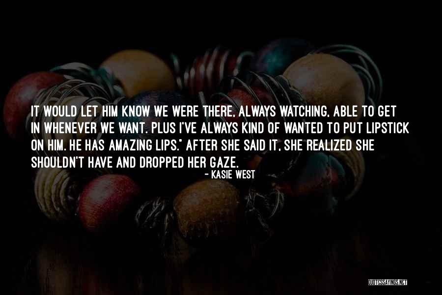 Let Her Have Him Quotes By Kasie West