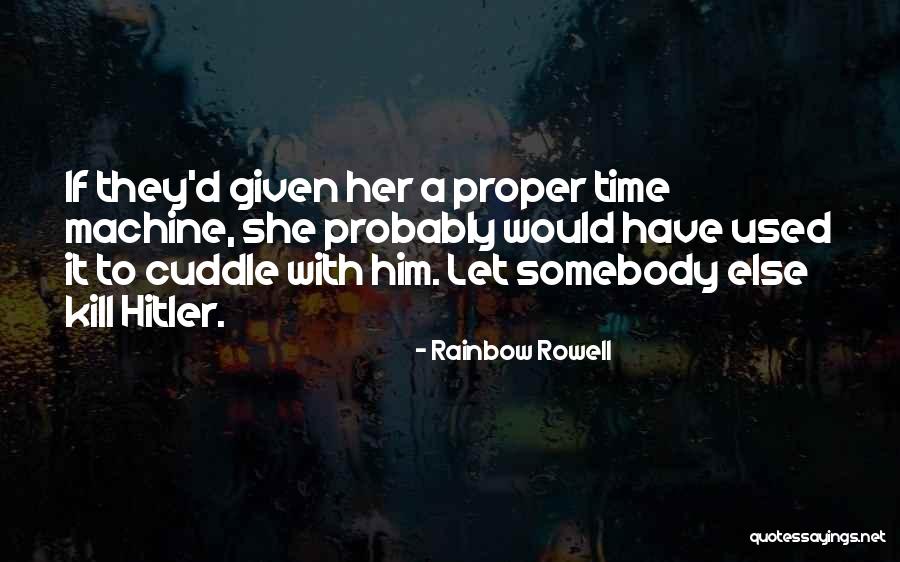 Let Her Have Him Quotes By Rainbow Rowell Let Her Have Him Quotes By Rainbow Rowell