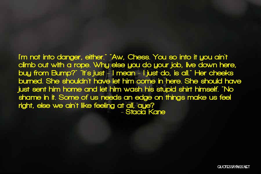 Let Her Have Him Quotes By Stacia Kane Let Her Have Him Quotes By Stacia Kane