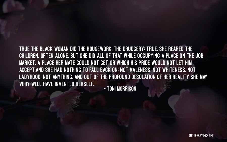 Let Her Have Him Quotes By Toni Morrison