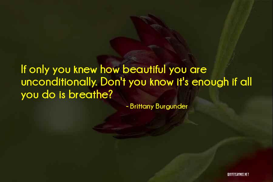 Let Her Know She's Beautiful Quotes By Brittany Burgunder Let Her Know She's Beautiful Quotes By Brittany Burgunder