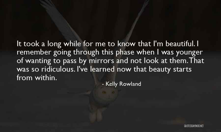 Let Her Know She's Beautiful Quotes By Kelly Rowland