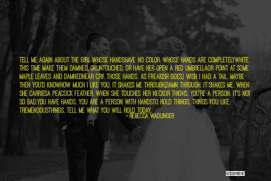 Let Her Know She's Beautiful Quotes By Rebecca Wadlinger Let Her Know She's Beautiful Quotes By Rebecca Wadlinger