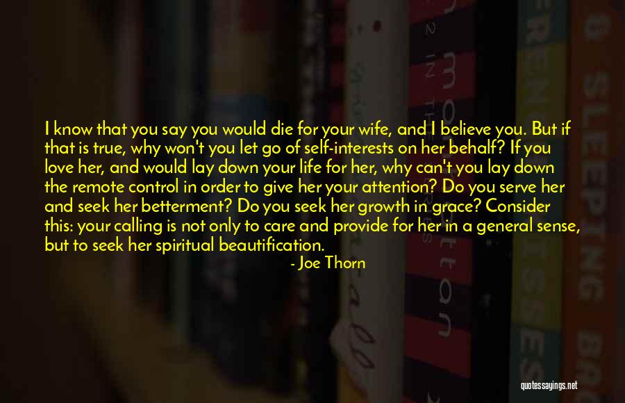 Let Her Know You Care Quotes By Joe Thorn Let Her Know You Care Quotes By Joe Thorn