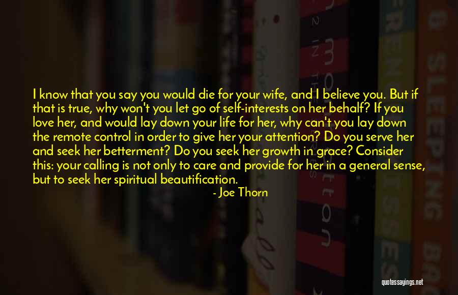 Let Her Know You Care Quotes By Joe Thorn