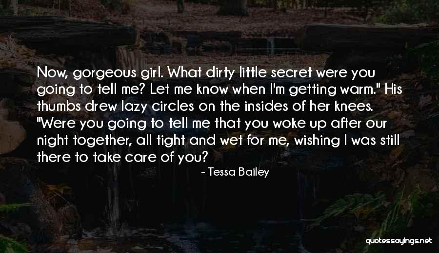 Let Her Know You Care Quotes By Tessa Bailey