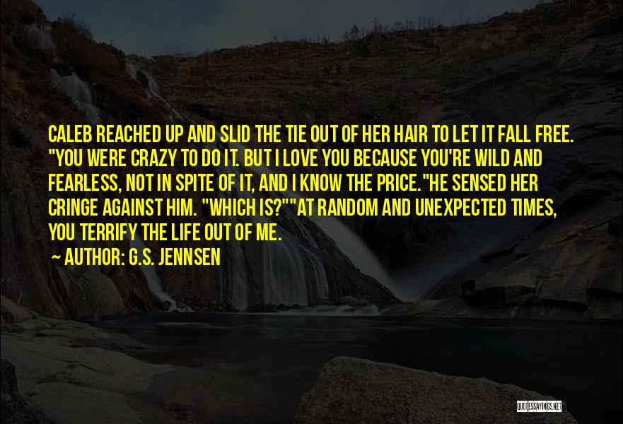 Let Her Know You Love Her Quotes By G.S. Jennsen