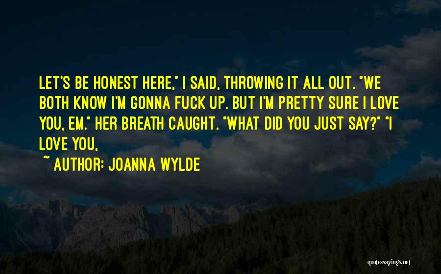 Let Her Know You Love Her Quotes By Joanna Wylde