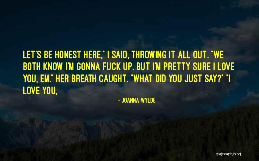 Let Her Know You Love Her Quotes By Joanna Wylde