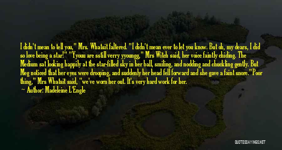 Let Her Know You Love Her Quotes By Madeleine L'Engle