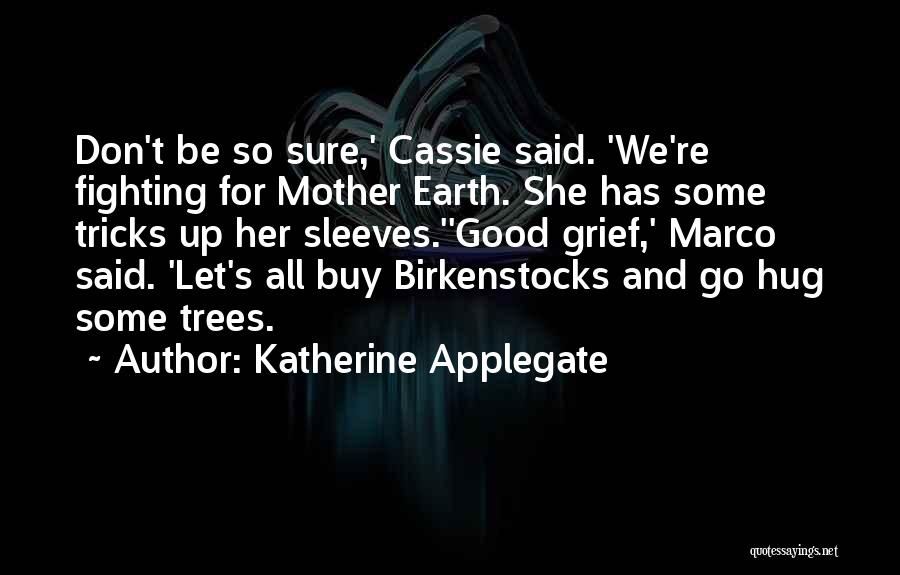 Let Her Quotes By Katherine Applegate