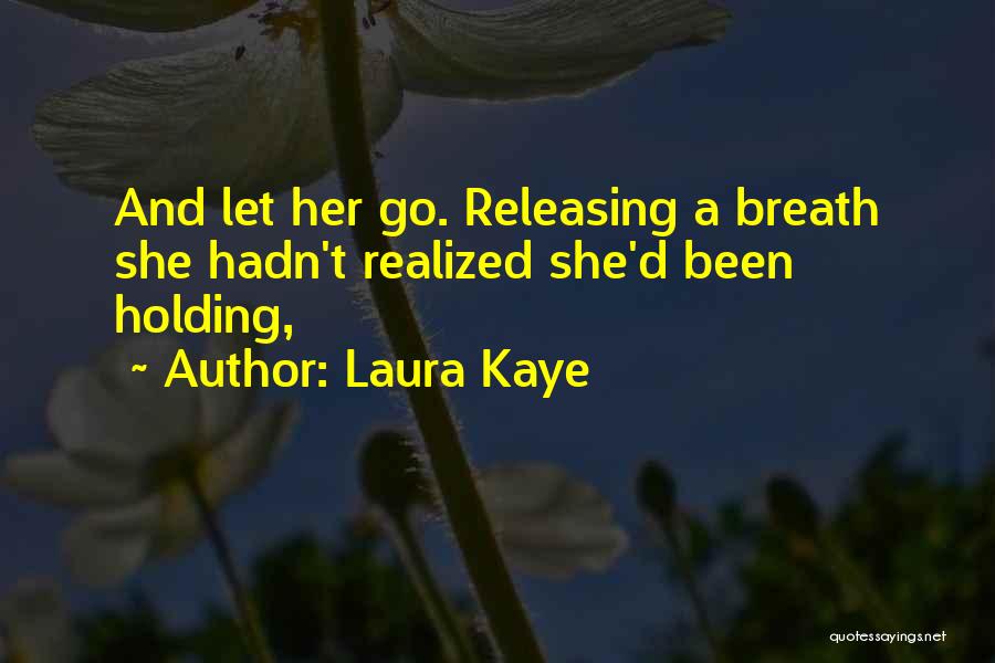 Let Her Quotes By Laura Kaye