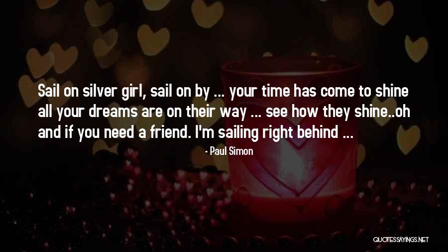 Let Her Shine Quotes By Paul Simon