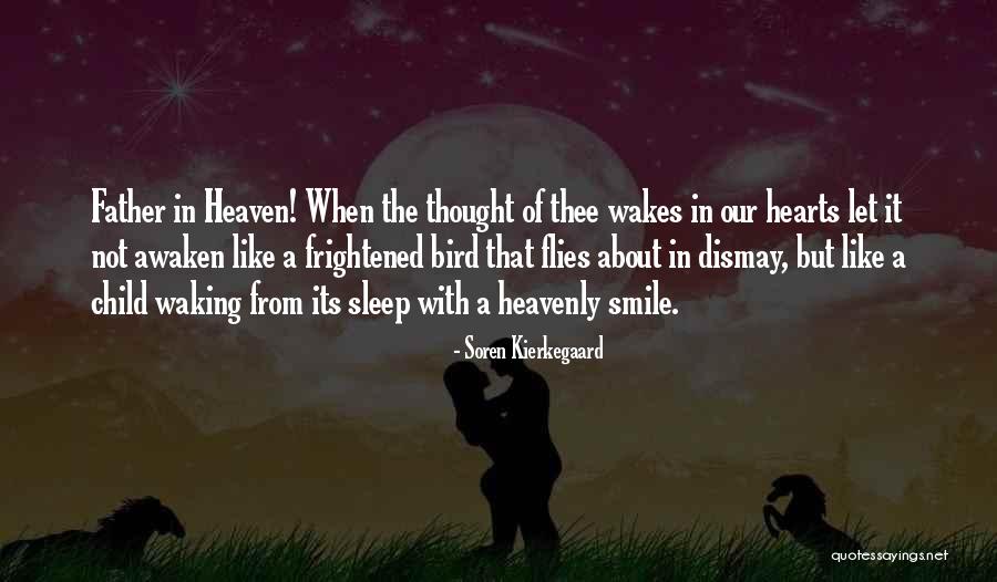 Let Her Sleep For When She Wakes Quotes By Soren Kierkegaard Let Her Sleep For When She Wakes Quotes By Soren Kierkegaard