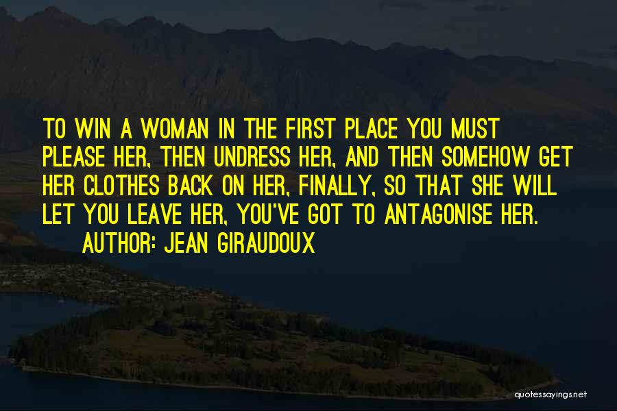 Let Her Win Quotes By Jean Giraudoux