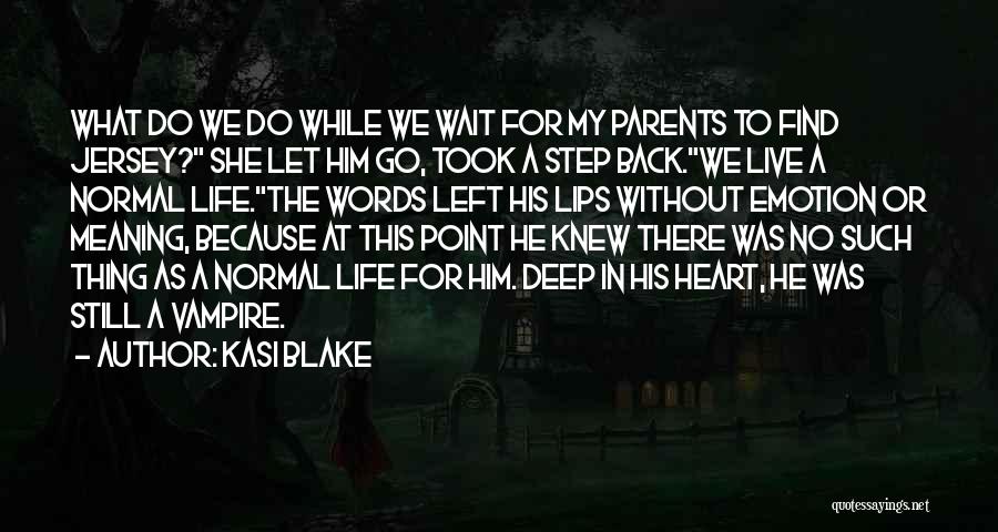 Let Him Go Quotes By Kasi Blake