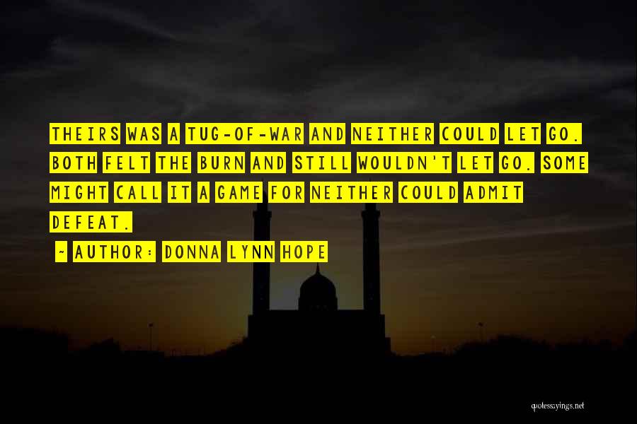 Let It Burn Quotes By Donna Lynn Hope