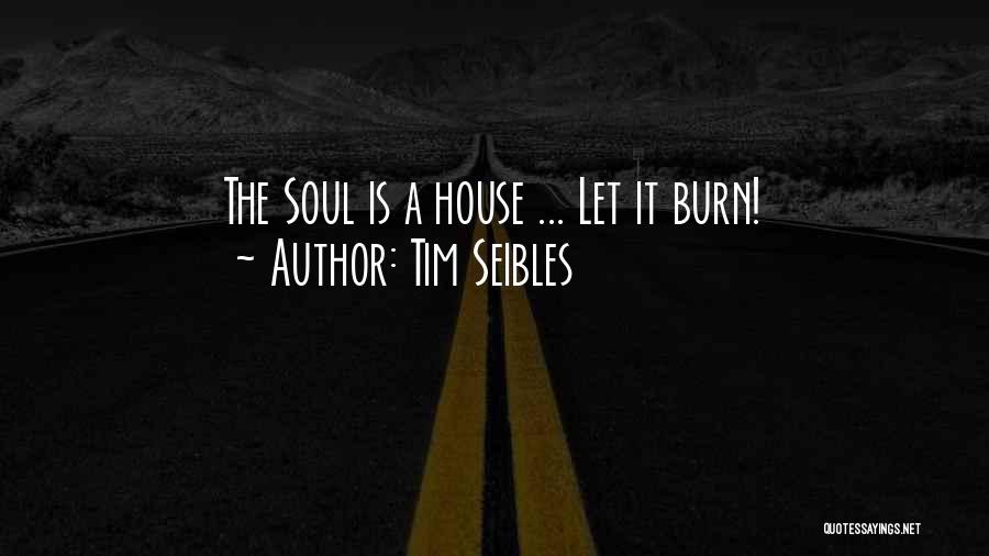 Let It Burn Quotes By Tim Seibles