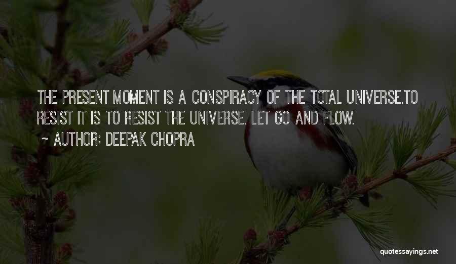 Let It Flow Quotes By Deepak Chopra