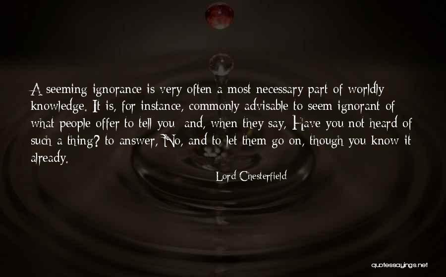 Let It Go Already Quotes By Lord Chesterfield Let It Go Already Quotes By Lord Chesterfield