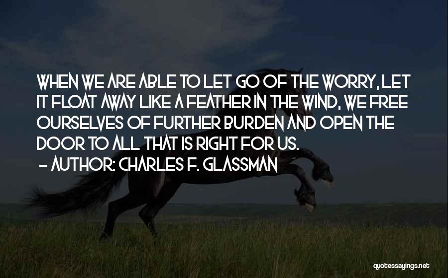 Let It Go Free Quotes By Charles F. Glassman