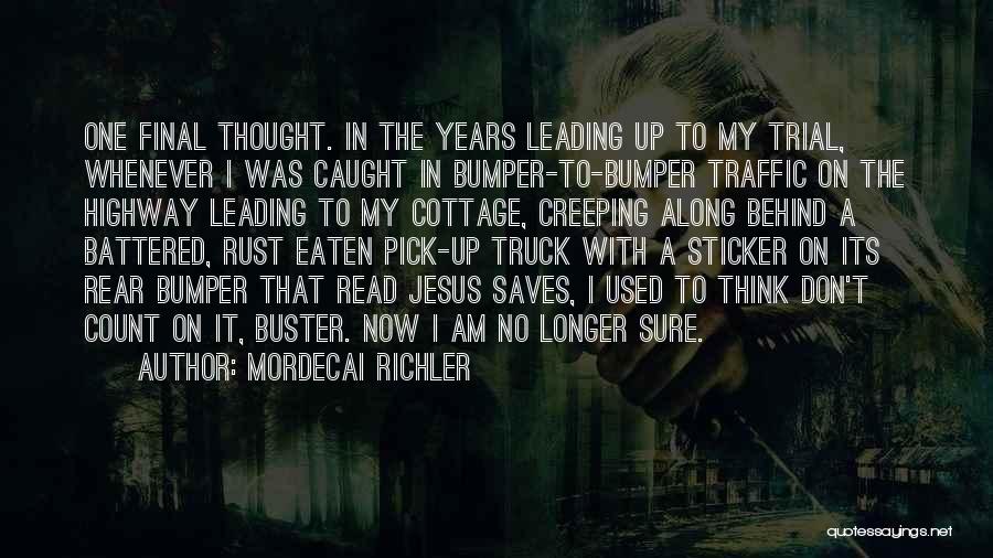 Let It Go Free Quotes By Mordecai Richler