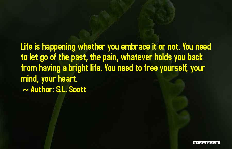 Let It Go Free Quotes By S.L. Scott