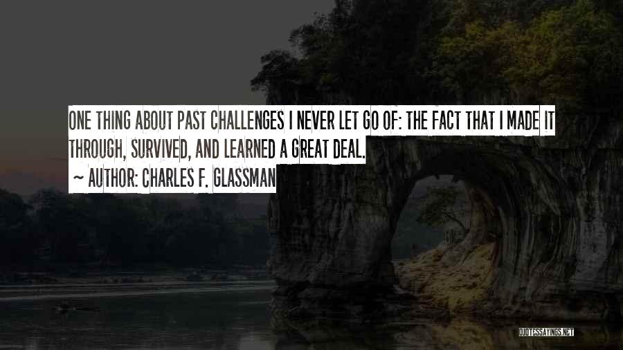 Let It Go Of The Past Quotes By Charles F. Glassman