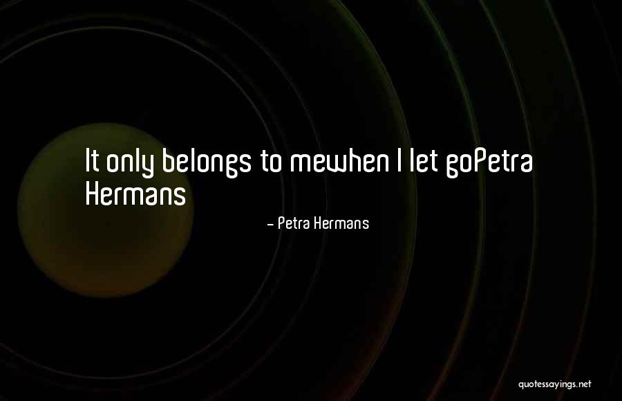 Let It Go Quotes By Petra Hermans