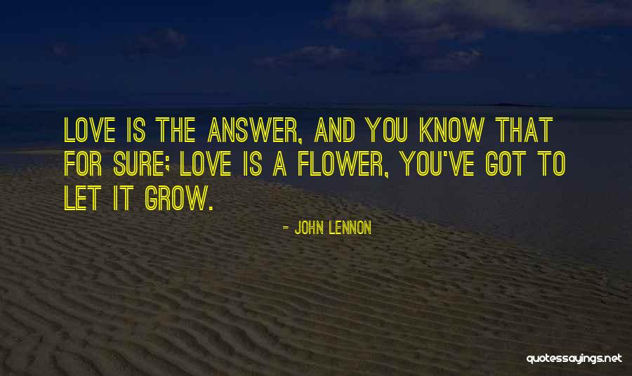 Let It Grow Quotes By John Lennon Let It Grow Quotes By John Lennon