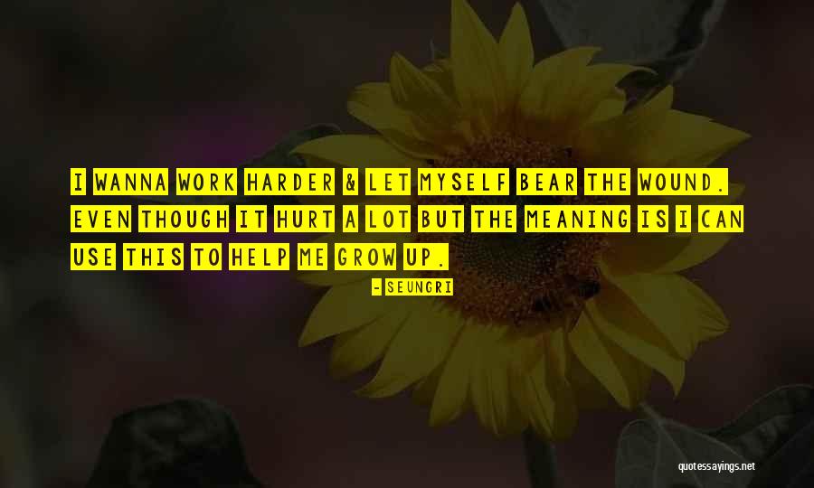 Let It Grow Quotes By Seungri Let It Grow Quotes By Seungri