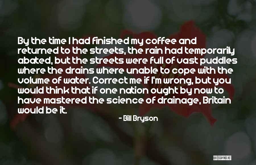 Let It Rain Coffee Quotes By Bill Bryson Let It Rain Coffee Quotes By Bill Bryson