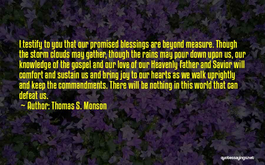 Let It Rain Let It Pour Quotes By Thomas S. Monson