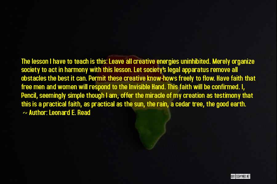 Let It Rain Quotes By Leonard E. Read