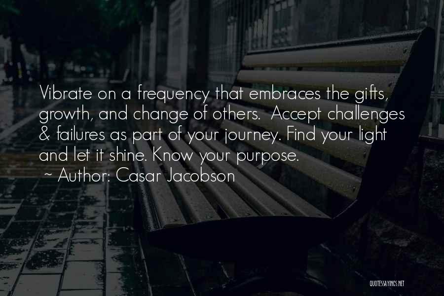 Let It Shine Quotes By Casar Jacobson