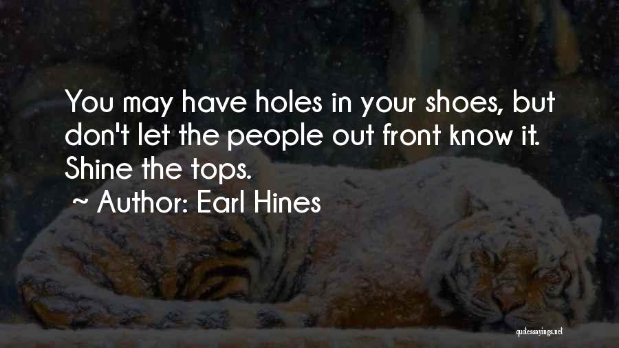 Let It Shine Quotes By Earl Hines
