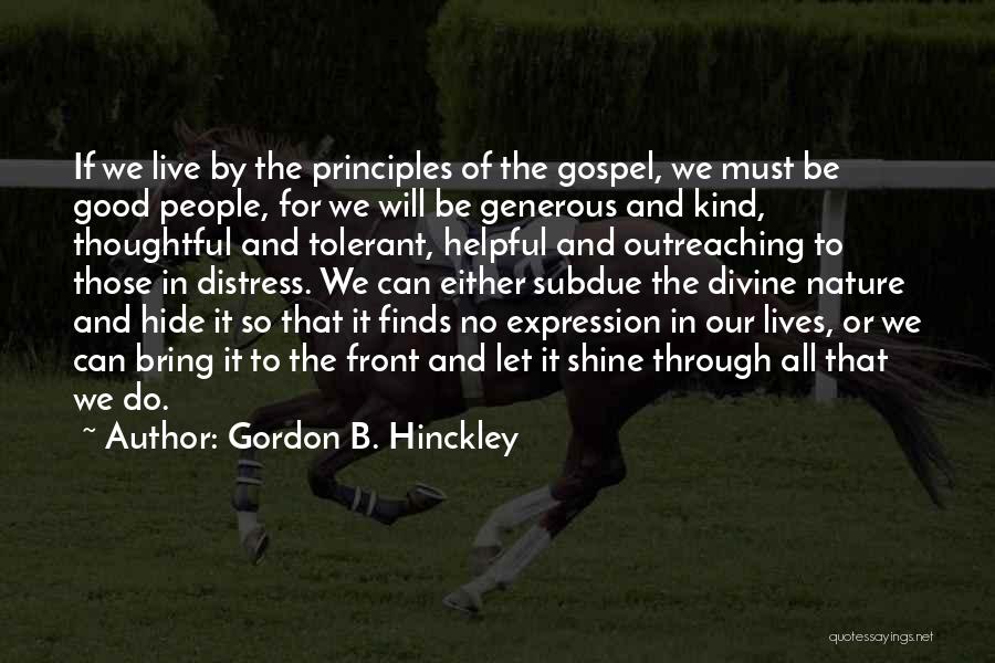 Let It Shine Quotes By Gordon B. Hinckley