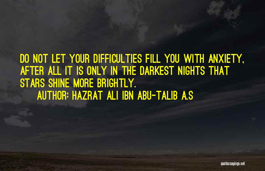 Let It Shine Quotes By Hazrat Ali Ibn Abu-Talib A.S