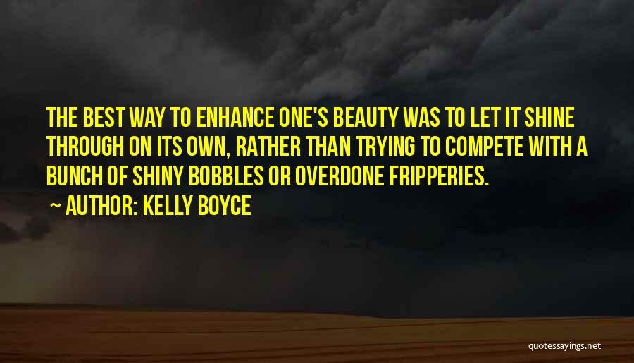 Let It Shine Quotes By Kelly Boyce