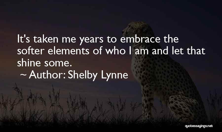 Let It Shine Quotes By Shelby Lynne